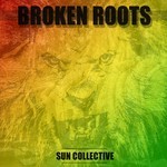 cover: Sun Collective - Broken Roots