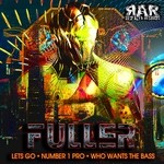 cover: Fuller - Lets Go - Number 1 Pro  - Who Wants The Bass