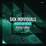 cover: Sick Individuals - Never Say Never