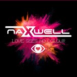 cover: Naxwell - Love Sees No Colour