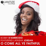 cover: Bobby D'ambrosio|Latasha Jordan - Oh Come All Ye Faithful