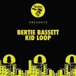 cover: Bertie Bassett - Kid Loop