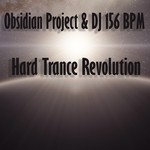 cover: Dj 156 Bpm|Obsidian Project - Hard Trance Revolution