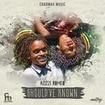 cover: Azizzi Romeo - Should've Known