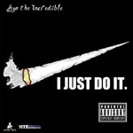 cover: Ayo The Incredible - I Just Do It (Explicit)