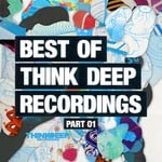 cover: Various - Best Of Think Deep Recordings Part One