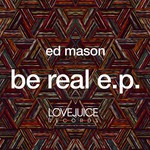 cover: Ed Mason - Be Real