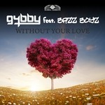 cover: Bazzboyz|G4bby - Without Your Love