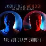 cover: Jason Little|Withecker - Are You Crazy Enough?