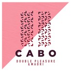 cover: Double Pleasure & Maori - Cabo