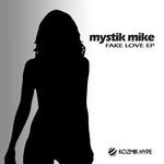 cover: Mystik Mike - Fake Love EP