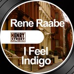 cover: Rene Raabe - I Feel / Indigo