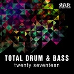 cover: Various - Total Drum & Bass Twenty Seventeen