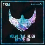 cover: Wolvo|Reign - Rather Do