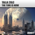 cover: Talla 2xlc - The Time Is Now