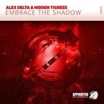 cover: Alex Delta & Hidden Tigress - Embrace The Shadow