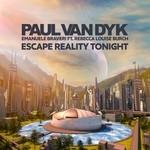 cover: Paul Van Dyk|Emanuele Braveri - Escape Reality Tonight