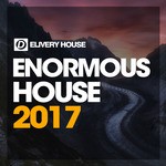 cover: Various - Enormous House 2017