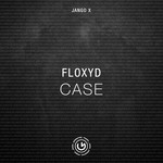 cover: Floxyd - Case