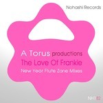 cover: A Torus|Toru S - The Love Of Frankie (New Year Flute Zone Mixes)