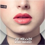 cover: Dj Nillos - Without Your Kisses