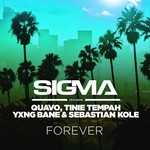 cover: Quavo|Sebastian Kole|Sigma|Tinie Tempah|Yxng Bane - Forever (Explicit)