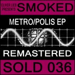 cover: Oliver Lieb|Smoked - Metro/Polis (Remastered)