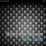 cover: Ben Shift - Boby Joe Corset