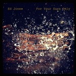 cover: Ed Jones Quartet - For Your Ears Only