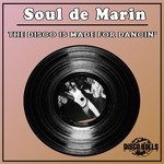 cover: Soul De Marin - The Disco Is Made For Dancin'