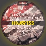 cover: I Am Dj Stretch & Lester Fitzpatrick - Chicago 773 LP Part 4