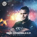 cover: Repix - Real Criminals EP