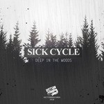 cover: Sick Cycle - Deep In The Woods