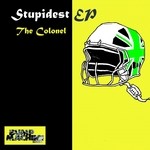 cover: The Colonel - Stupidest