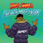 cover: Big Shaq|Chip|Jme|Krept & Konan|Lethal Bizzle - Man's Not Hot (Explicit MC Mix)