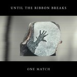 cover: Until The Ribbon Breaks - One Match