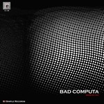 cover: Brosi Da Hey - Bad Computa