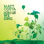 cover: Matt Costa - Songs We Sing