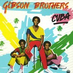 cover: Gibson Brothers - Cuba