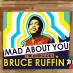 cover: Bruce Ruffin - Mad About You - The Anthology