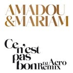 cover: Amadou & Mariam - Ce n'est pas bon (DJ Aero)