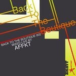 cover: Various|Affkt - Back To The Boutique 002 (Mixed Live By AFFKT)