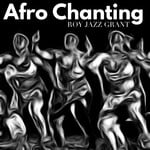 cover: Roy Jazz Grant - Afro Chanting