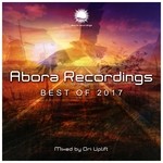 cover: Ori Uplift|Various - Abora Recordings/Best Of 2017 (Mixed By Ori Uplift)