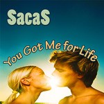 cover: Sacas - You Got Me For Life