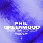 cover: Phil Greenwood - How Da Do Dat