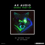 cover: Ax Audio - Shake That EP