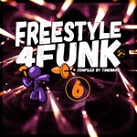 cover: Various - Freestyle 4 Funk 6: Compiled By Timewarp