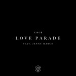 cover: Cmc$|Jenny March - Love Parade