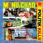 cover: Manu Chao - Politik Kills